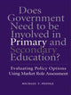 Book cover of: Does Government Need to be Involved in Primary and Secondary Education. By: Michael Peddle
