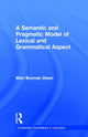 Book cover of: Semantic and Pragmatic Model of Lexical and Grammatical Aspect