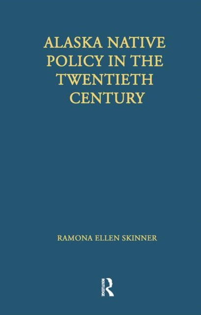 Book cover of: Alaska Native Policy in the Twentieth Century