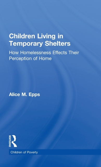 Book cover of: Children Living in Temporary Shelters