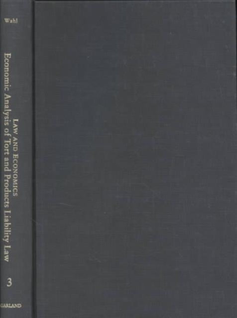 Book cover of: Economic Analysis of Tort and Products Liability Law