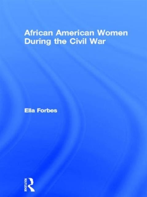 Book cover of: African American Women During the Civil War