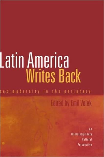 Book cover of: Latin America Writes Back. By: Emil Volek