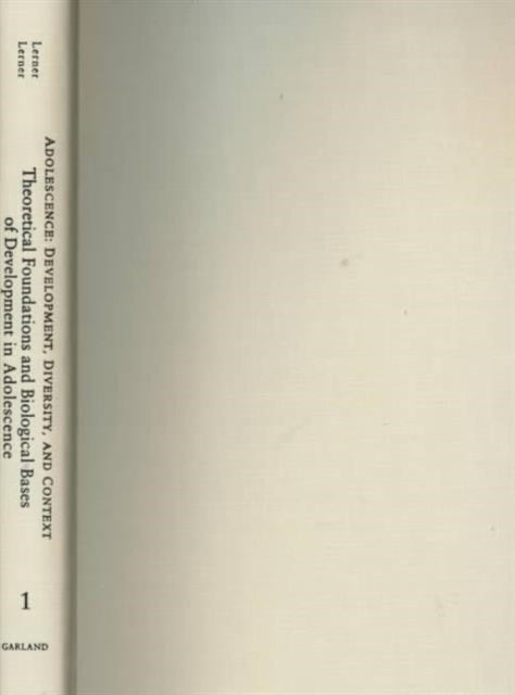 Book cover of: Theoretical Foundations and Biological Bases of Development in Adolescence. By: Richard Lerner