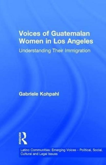 Book cover of: Voices of Guatemalan Women in Los Angeles