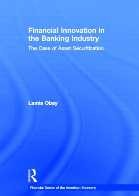 Book cover of: Financial Innovation in the Banking Industry. By: Lamia Obay