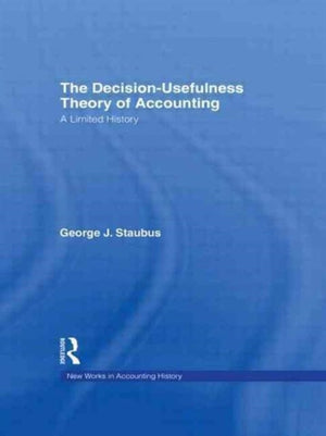 The Decision Usefulness Theory of Accounting
