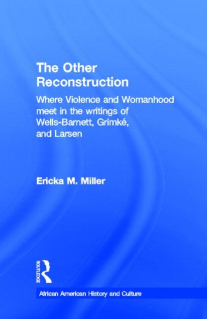 Book cover of: Other Reconstruction. By: Ericka M. Miller, Ericka M Miller
