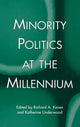 Book cover of: Minority Politics at the Millennium. By: Richard Keiser