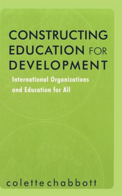 Book cover of: Constructing Education for Development