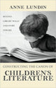 Book cover of: Constructing the Canon of Children's Literature