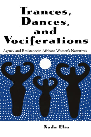 Trances, Dances and Vociferations