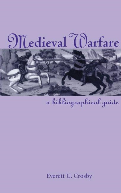 Book cover of: Medieval Warfare. By: Everett Crosby