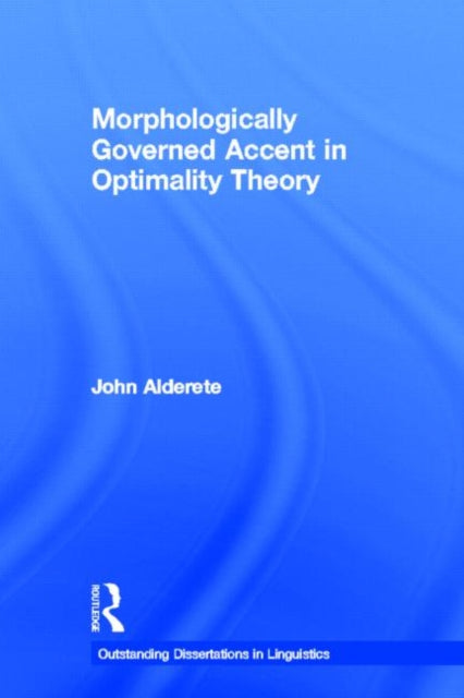 Morphologically Governed Accent in Optimality Theory