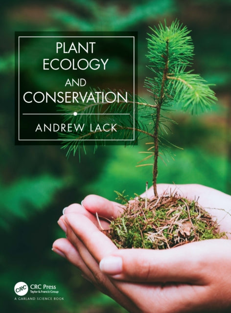 Book cover of: Plant Ecology and Conservation. By: Andrew Lack