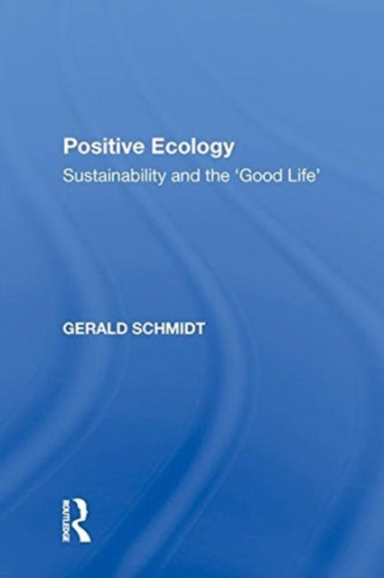Book cover of: Positive Ecology. By: Gerald Schmidt