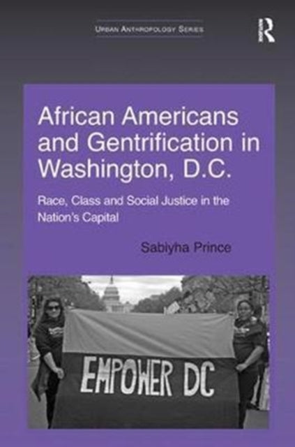 Book cover of: African Americans and Gentrification in Washington, D.C.. By: Sabiyha Prince