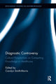 Book cover of: Diagnostic Controversy. By: Carolyn Smith-Morris