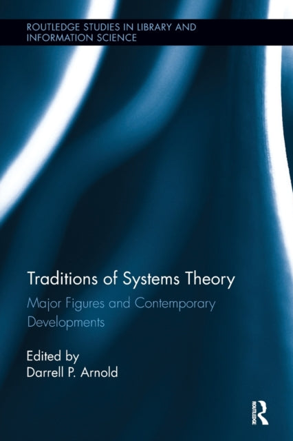 Book cover of: Traditions of Systems Theory. By: Darrell Arnold