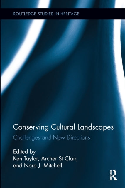 Book cover of: Conserving Cultural Landscapes. By: Ken Taylor