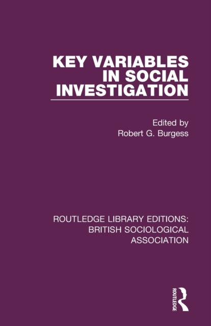 Book cover of: Key Variables in Social Investigation. By: Robert G. Burgess