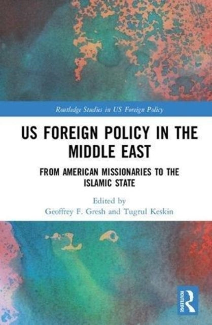 Book cover of: US Foreign Policy in the Middle East. By: Geoffrey Gresh