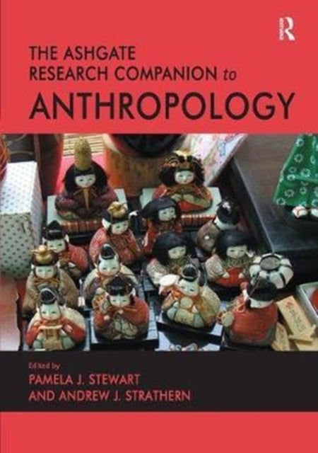 Book cover of: Ashgate Research Companion to Anthropology. By: Andrew J. Strathern