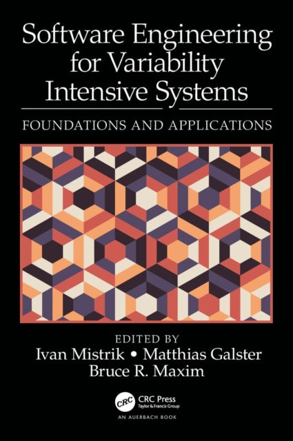 Book cover of: Software Engineering for Variability Intensive Systems. By: Ivan Mistrik