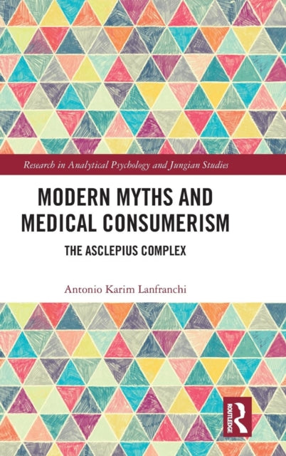 Book cover of: Modern Myths and Medical Consumerism. By: Antonio Lanfranchi