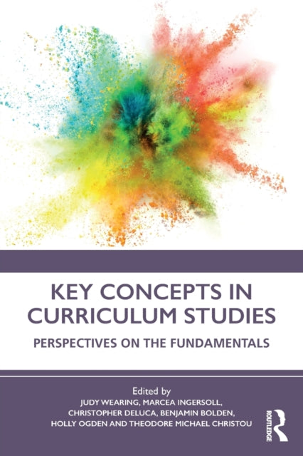 Book cover of: Key Concepts in Curriculum Studies. By: Judy Wearing