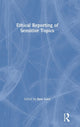 Book cover of: Ethical Reporting of Sensitive Topics. By: Ann Luce