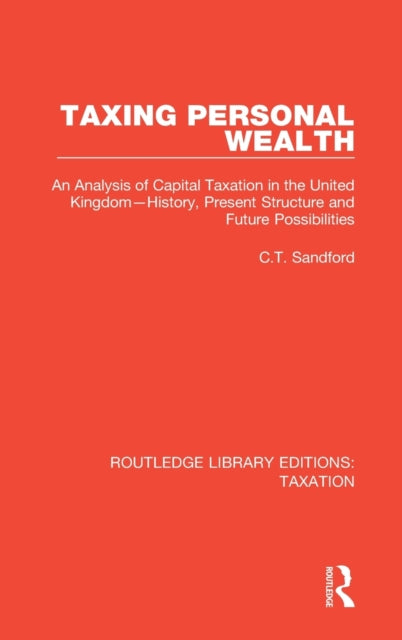 Book cover of: Taxing Personal Wealth. By: C. T. Sandford