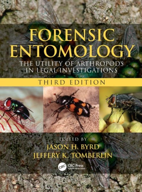 Book cover of: Forensic Entomology. By: Jason H. Byrd