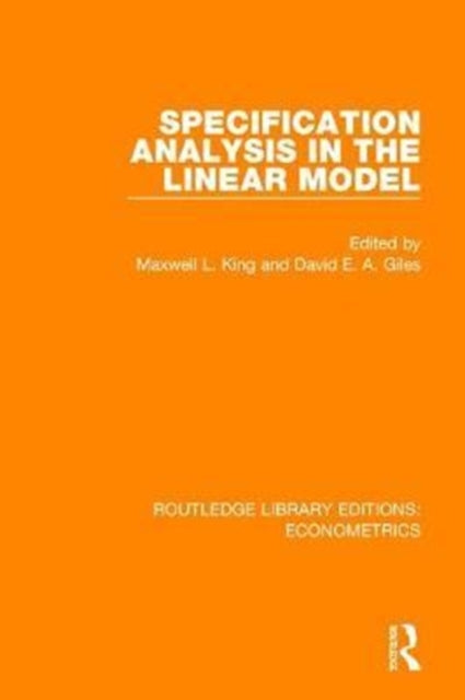 Book cover of: Specification Analysis in the Linear Model. By: Maxwell L. King