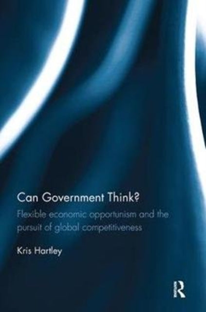 Book cover of: Can Government Think?. By: Kris Hartley