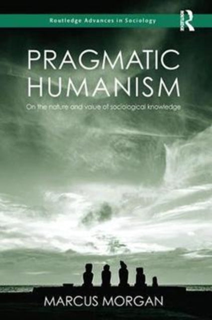 Book cover of: Pragmatic Humanism. By: Marcus Morgan