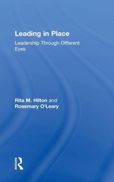 Book cover of: Leading in Place. By: Rita M. Hilton