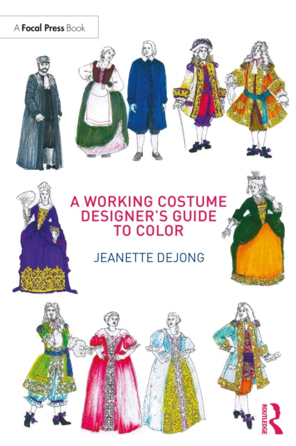 Book cover of: Working Costume Designer's Guide to Color. By: Jeanette DeJong
