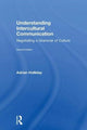 Book cover of: Understanding Intercultural Communication. By: Adrian Holliday