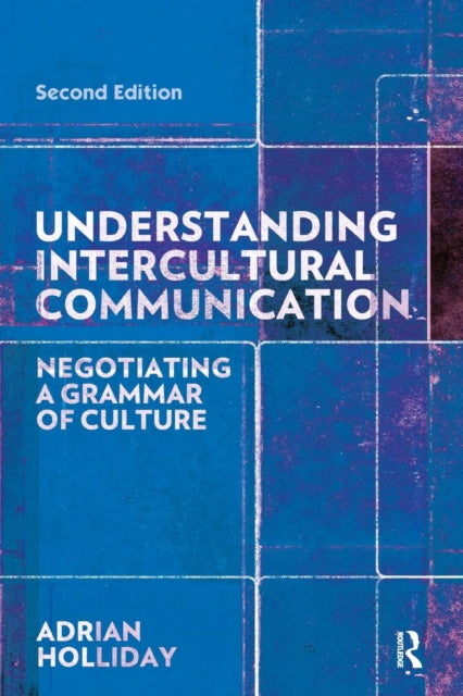 Book cover of: Understanding Intercultural Communication. By: Adrian Holliday