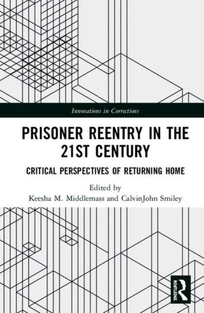 Book cover of: Prisoner Reentry in the 21st Century. By: Keesha M. Middlemass