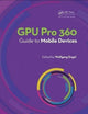 Book cover of: GPU Pro 360 Guide to Mobile Devices. By: Wolfgang Engel