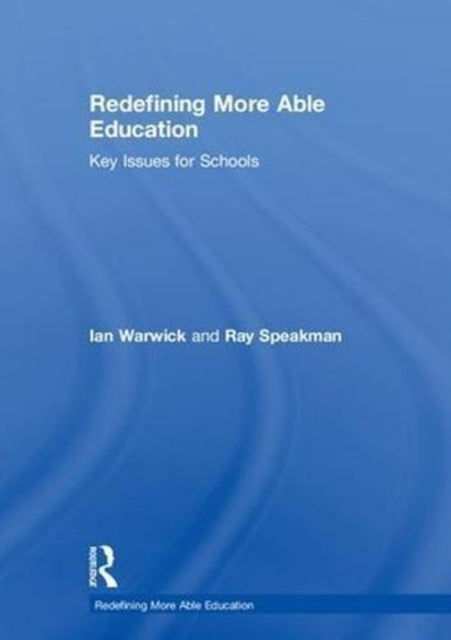 Book cover of: Redefining More Able Education. By: Ian Warwick
