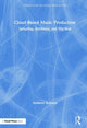 Book cover of: Cloud-Based Music Production. By: Matthew T. Shelvock