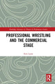 Book cover of: Professional Wrestling and the Commercial Stage. By: Eero Laine
