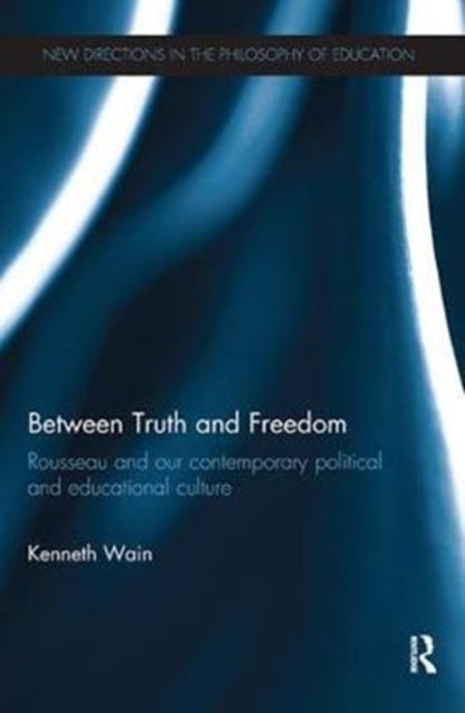 Book cover of: Between Truth and Freedom. By: Kenneth Wain
