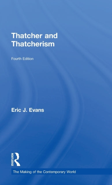 Book cover of: Thatcher and Thatcherism. By: Eric J. Evans