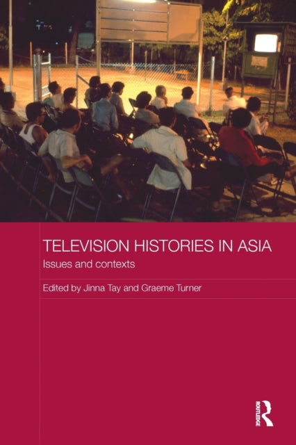 Book cover of: Television Histories in Asia. By: Jinna Tay