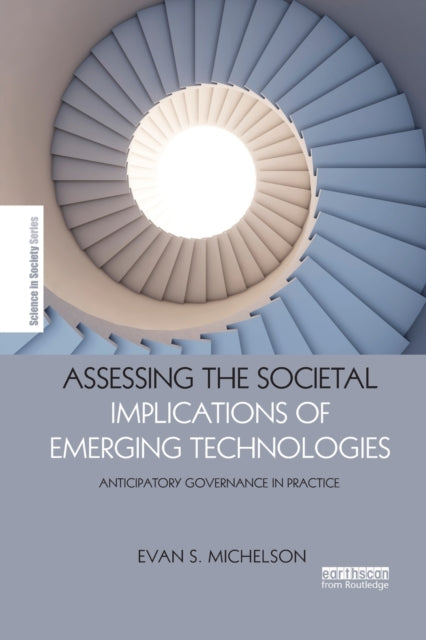 Book cover of: Assessing the Societal Implications of Emerging Technologies. By: Evan S. Michelson