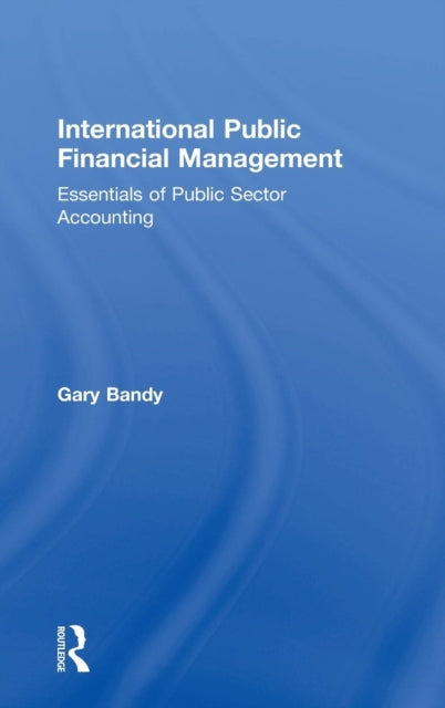 Book cover of: International Public Financial Management. By: Gary Bandy